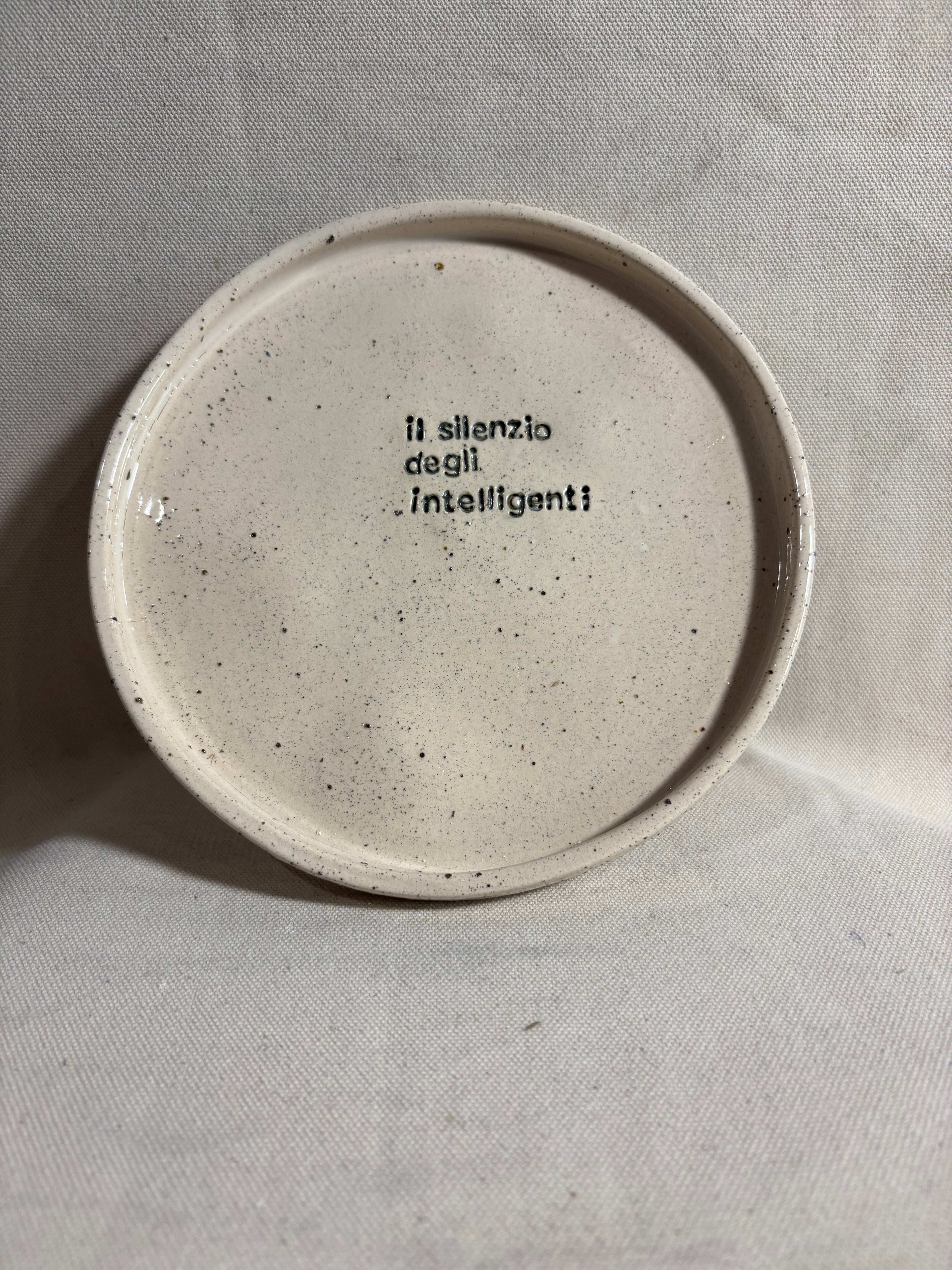 Piattino "Il Silenzio Degli Intelligenti"
