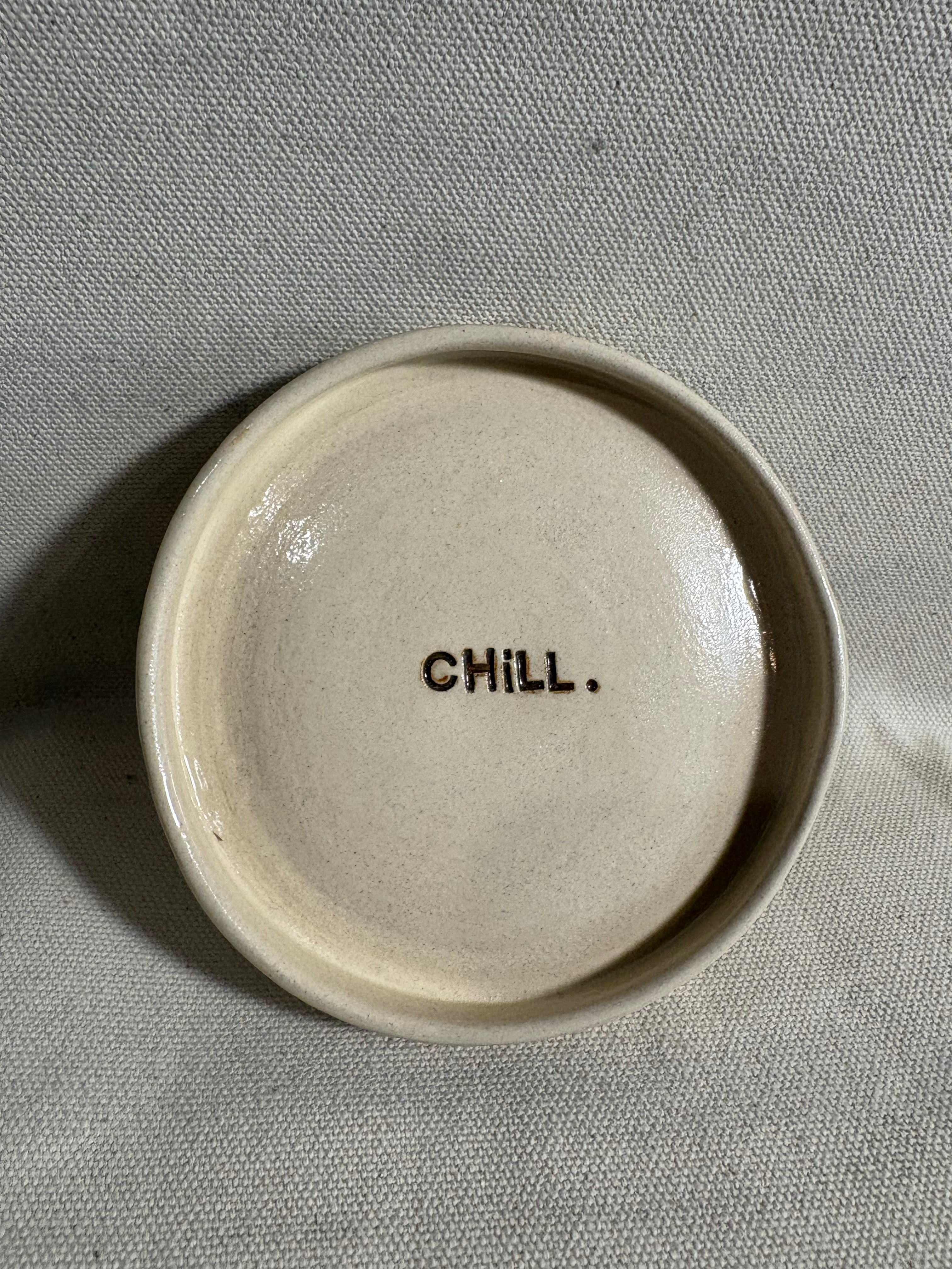 Piattino "Chill"
